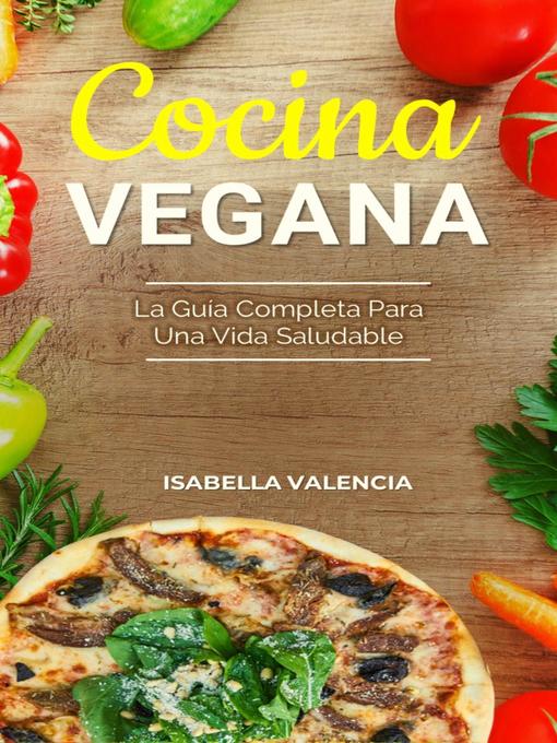 Title details for Cocina Vegana by Isabella Valencia - Available